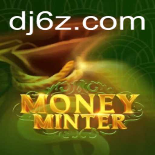 Exploring the Exciting World of MoneyMinter: A Comprehensive Guide